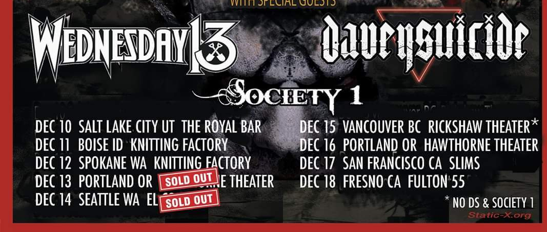 Wednesday 13 drop off Static X tour- will not attend remaining Seattle show
